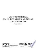 Centroamérica en la economía mundial del siglo XXI