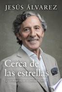 Cerca de las estrellas