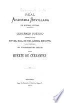 Certámen Poético celebrado por la misma en el dia 23 de Abril de 1873, para conmemorar el aniversario 257 de la muerte de Cervantes