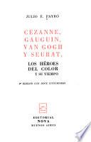 Cézanne, Gauguin, Van Gogh y Seurat