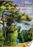 Cézanne y el fin del impresionismo