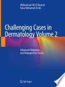 Challenging Cases in Dermatology Volume 2