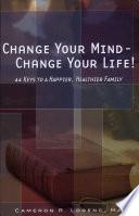 Change Your Mind- Change Your Life