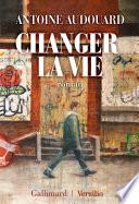 Changer la vie