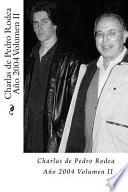 Charlas de Pedro Rodea 2004 Volumen II