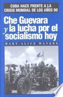 Che Guevara y la lucha por el socialismo Hoy