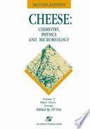 Cheese: Chemistry, Physics and Microbiology
