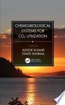 Chemo-Biological Systems for CO2 Utilization