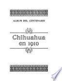 Chihuahua en 1910