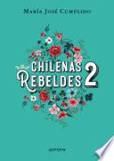 Chilenas rebeldes 2