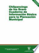 Chilpancingo de los Bravo. Cuaderno de información básica para la planeación municipal