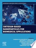 Chitosan-Based Nanoparticles for Biomedical Applications