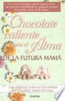 Chocolate Caliente Para El Alma de la Futura Mama