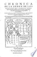 Chronica de la Orden de los Ermitanos del glorioso padre Sancto Augustin, etc