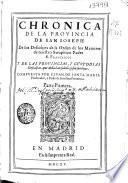 Chronica de la prouincia de San Ioseph, de los Descalços de la Orden de los Menores de nuestro Seraphico Padre S. Francisco ...
