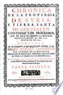Chronica de la Provincia de Syria y Tierra Santa de Gerusalem. Contiene los progressos que en ella ha hecho la religion Serafica, desde 1219 hasta 1632
