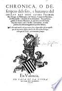 Chronica o descripcio dels fets e hazanyes del Rey Janne I Darago (etc.) novament Stampat