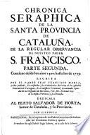 Chronica seraphica de la santa provincia de Cataluña