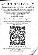 Chronica, Y Recopilacion de varios successos De Guerra Que Han Acontescido en Italia y partes de Levante y Berberia, desde ... anno de 1570 hasta ... el de 1574