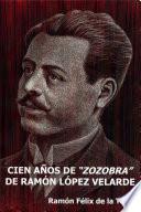 CIEN AÑOS DE ZOZOBRA DE RAMÓN LÓPEZ VELARDE