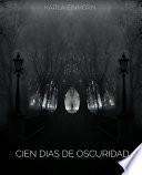 CIEN DIAS DE OSCURIDAD