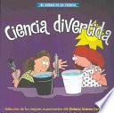 Ciencia divertida: seleccion de los mejores experimentos del Ontario Science Centre