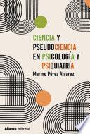 Ciencia y pseudociencia en psicología y psiquiatría