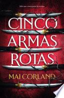 Cinco armas rotas