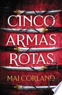 Cinco armas rotas