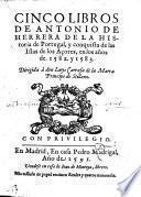 Cinco libros de la Historia de Portugal, y conquista de las Islas de los Acores, en los anos de 1582 y 1583