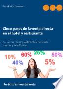 Cinco pasos de la venta directa en el hotel y restaurante