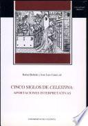 Cinco siglos de Celestina: aportaciones interpretativas