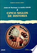 Cinco siglos de historia