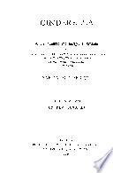 Cinderella; Three Hundred and Forty-five Variants of Cinderella, Catskin, and Cap O'Rushes