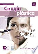 Cirugía plástica. Para el médico general, estudiantes de la salud y otros profesionales - 2da edición