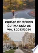 Ciudad de México última guía de viaje 2023/2024