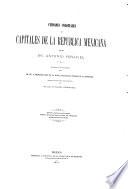Ciudades coloniales y capitales de la República Mexicana: Historia colonial de Querétaro, desde su fundación hasta la caída del emperador Maximiliano de Hapsburgo