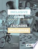 Ciudades Inclusivas; Inclusive Cities