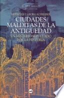 Ciudades malditas de la antigüedad