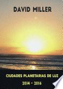 Ciudades Planetarias de Luz 2014-2016