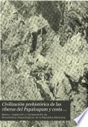 Civilización prehistórica de las riberas del Papaloapam y costa de Sotavento estado de Veracruz