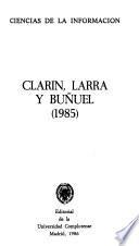 Clarín, Larra y Buñuel (1985).