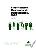 Clasificación mexicana de ocupaciones, 1990. Volumen 2