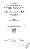 Clave de los ejercicios contenidos en el método para aprender á leer escribir y hablar el francés según el sistema de Ollendorff