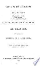 Clave de Los Ejercicios Del Metodo Para Aprender a Leer, Escriber Y Hablar El Frances, Segun El Verdadero Sistema de Ollendorff