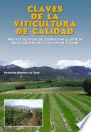 CLAVES DE LA VITICULTURA DE CALIDAD. Nuevas técnicas de estimación y control de la calidad de la uva en el viñedo