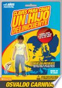 Claves para criar un hijo delincuente