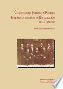CLIENTELISMO POLÍTICO Y PODERES PERIFÉRICOS DURANTE LA RESTAURACIÓN