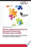 Clima Organizacional En La Escuela Comercial Practica de La Ujed