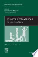 Clínicas Pediátricas de Norteamérica 2009. Volumen 56 n.o 5: Deficiencias nutricionales